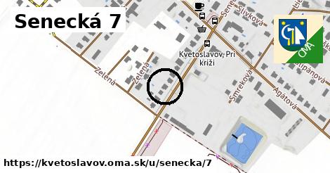 Senecká 7, Kvetoslavov