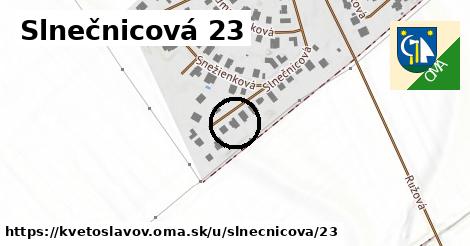 Slnečnicová 23, Kvetoslavov