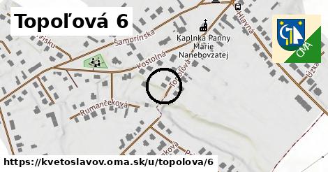 Topoľová 6, Kvetoslavov