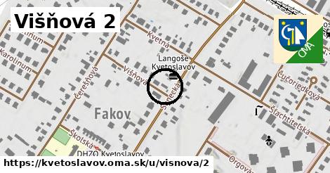 Višňová 2, Kvetoslavov