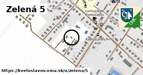 Zelená 5, Kvetoslavov