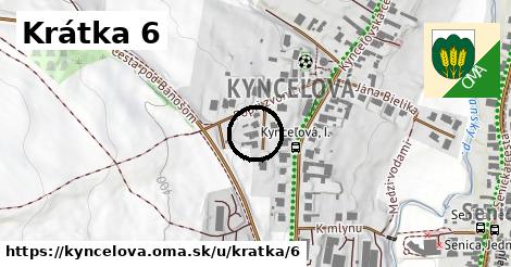 Krátka 6, Kynceľová