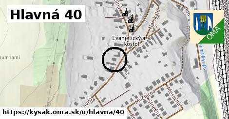 Hlavná 40, Kysak