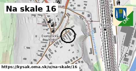 Na skale 16, Kysak