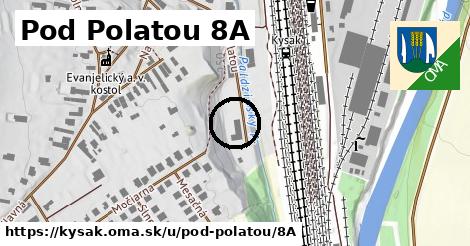 Pod Polatou 8A, Kysak