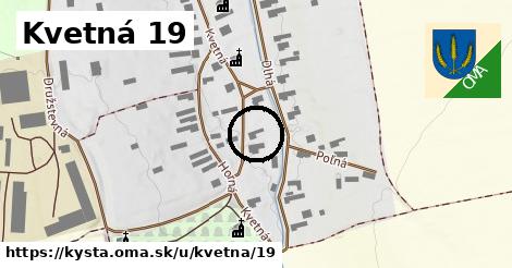 Kvetná 19, Kysta