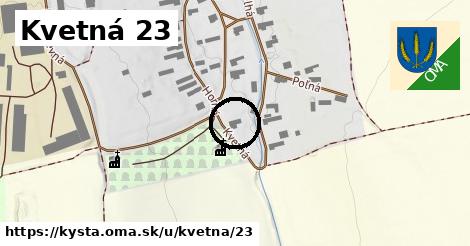 Kvetná 23, Kysta