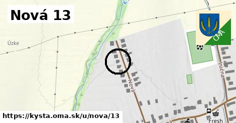 Nová 13, Kysta