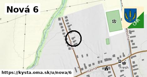 Nová 6, Kysta