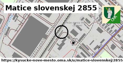 Matice slovenskej 2855, Kysucké Nové Mesto