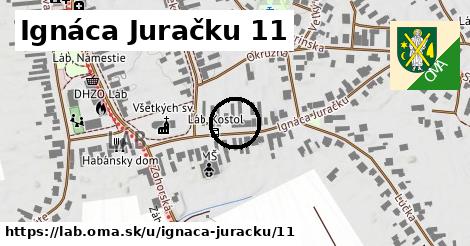 Ignáca Juračku 11, Láb