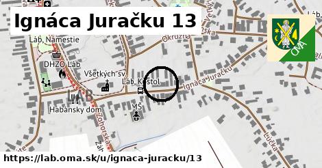 Ignáca Juračku 13, Láb