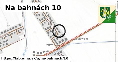 Na bahnách 10, Láb