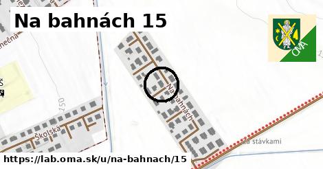 Na bahnách 15, Láb