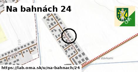 Na bahnách 24, Láb