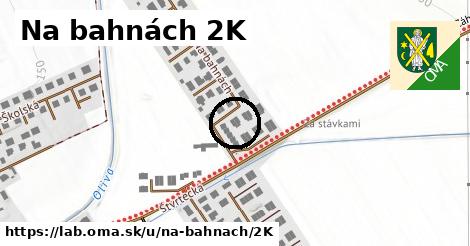 Na bahnách 2K, Láb