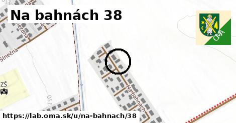 Na bahnách 38, Láb