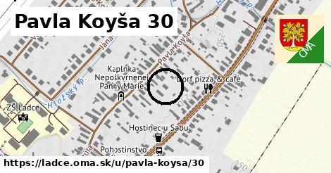 Pavla Koyša 30, Ladce