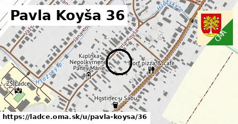 Pavla Koyša 36, Ladce