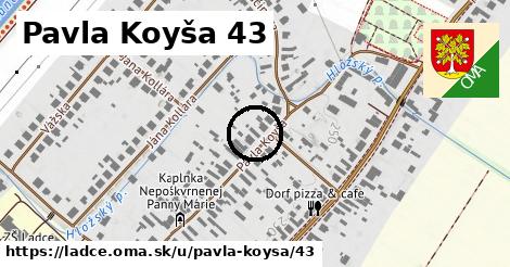 Pavla Koyša 43, Ladce