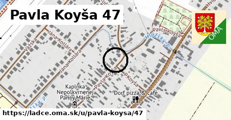 Pavla Koyša 47, Ladce