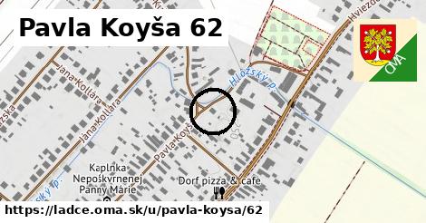 Pavla Koyša 62, Ladce