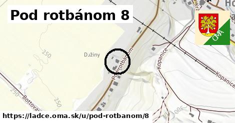 Pod rotbánom 8, Ladce