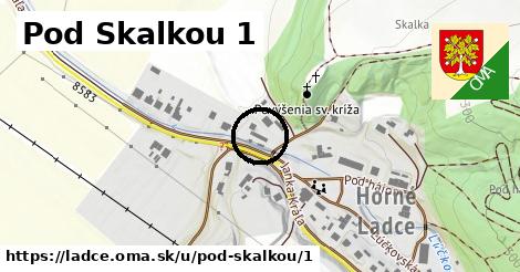 Pod Skalkou 1, Ladce