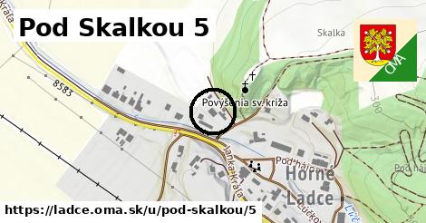 Pod Skalkou 5, Ladce