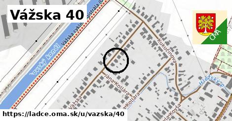 Vážska 40, Ladce