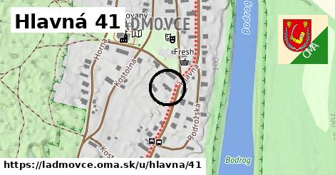 Hlavná 41, Ladmovce