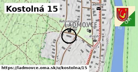 Kostolná 15, Ladmovce
