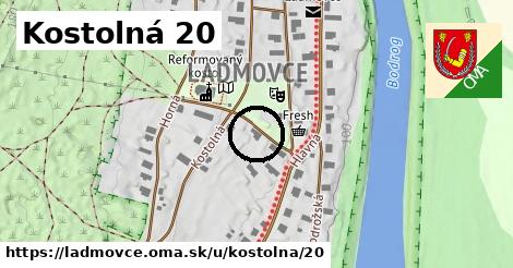 Kostolná 20, Ladmovce
