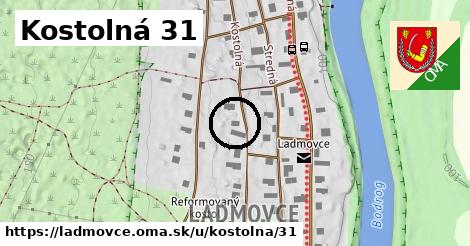 Kostolná 31, Ladmovce