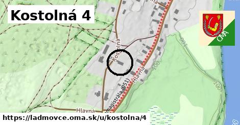 Kostolná 4, Ladmovce