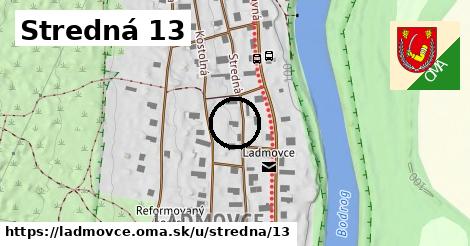 Stredná 13, Ladmovce