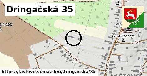 Dringačská 35, Lastovce