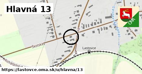 Hlavná 13, Lastovce