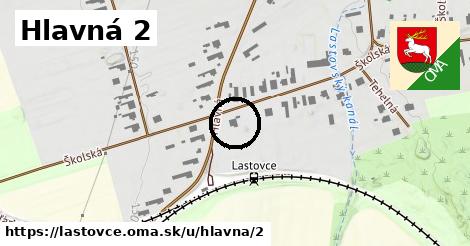 Hlavná 2, Lastovce