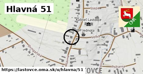 Hlavná 51, Lastovce