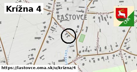 Krížna 4, Lastovce