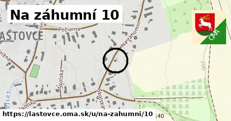 Na záhumní 10, Lastovce