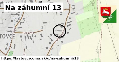 Na záhumní 13, Lastovce