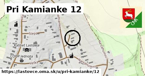 Pri Kamianke 12, Lastovce