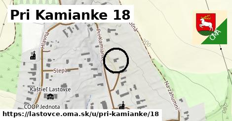 Pri Kamianke 18, Lastovce