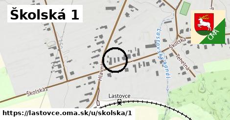 Školská 1, Lastovce