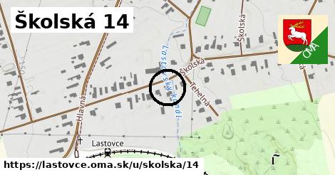 Školská 14, Lastovce