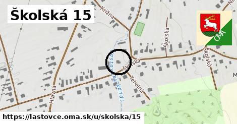 Školská 15, Lastovce