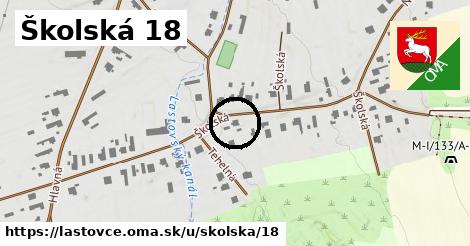 Školská 18, Lastovce