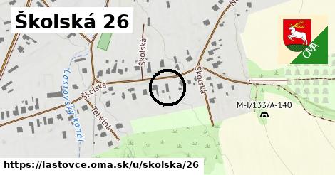 Školská 26, Lastovce